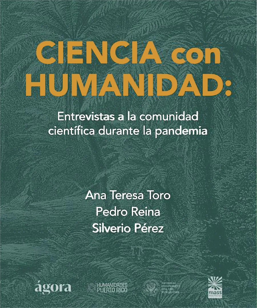 Ciencia con humanidad: entrevistas a la comunidad científica durante la pandemia