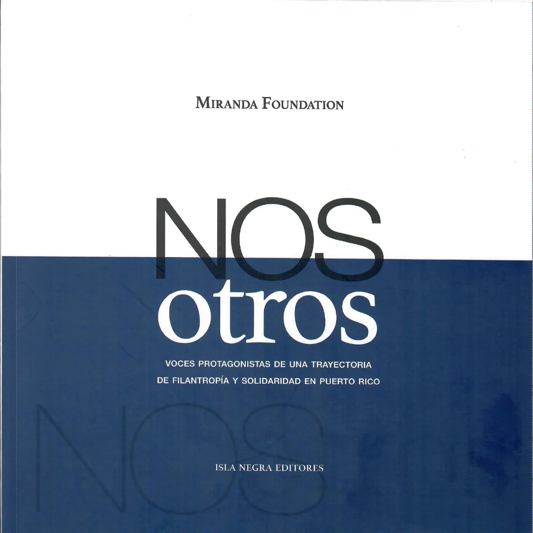 NOSotros: Voces protagonistas de una trayectoria de filantropía y solidaridad en Puerto Rico